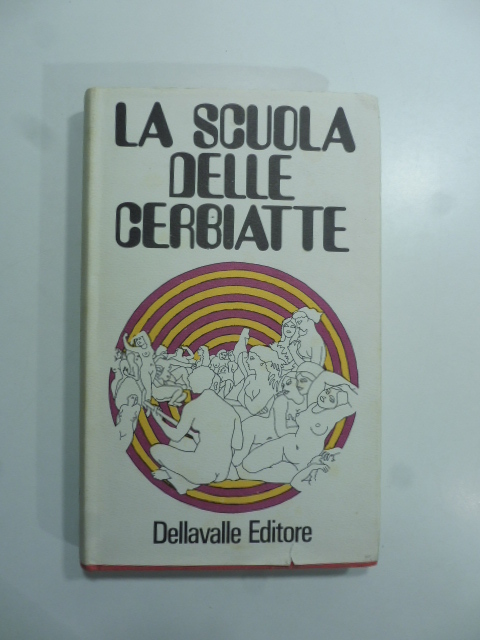 La scuola delle cerbiatte ovvero usi e costumi delle donne allegre dei nostri tempi